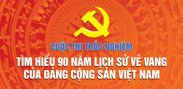 Tiếp tục tham gia Cuộc thi trắc nghiệm “Tìm hiểu 90 năm lịch sử vẻ vang của Đảng Cộng sản Việt Nam”
