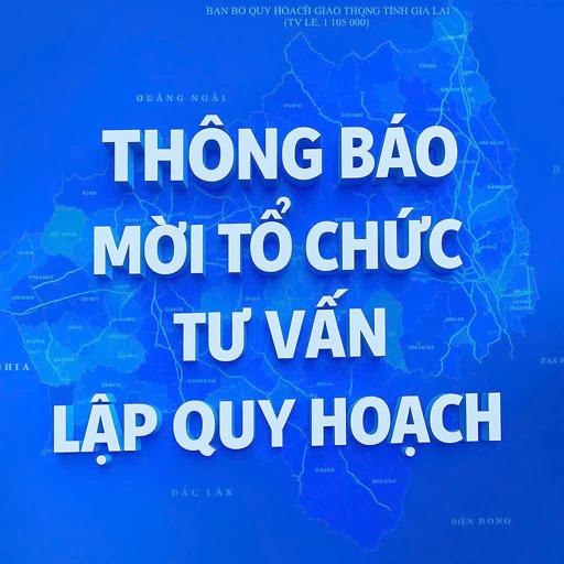 THÔNG BÁO MỜI CÁC ĐƠN VỊ TƯ VẤN THAM GIA LẬP QUY HOẠCH ĐÔ THỊ VÀ NÔNG THÔN TẠI TỈNH GIA LAI